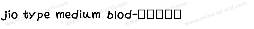 jio type medium blod字体转换
